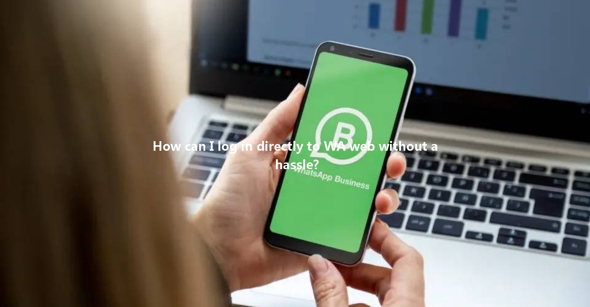 How can I log in directly to WA web without a hassle? 一