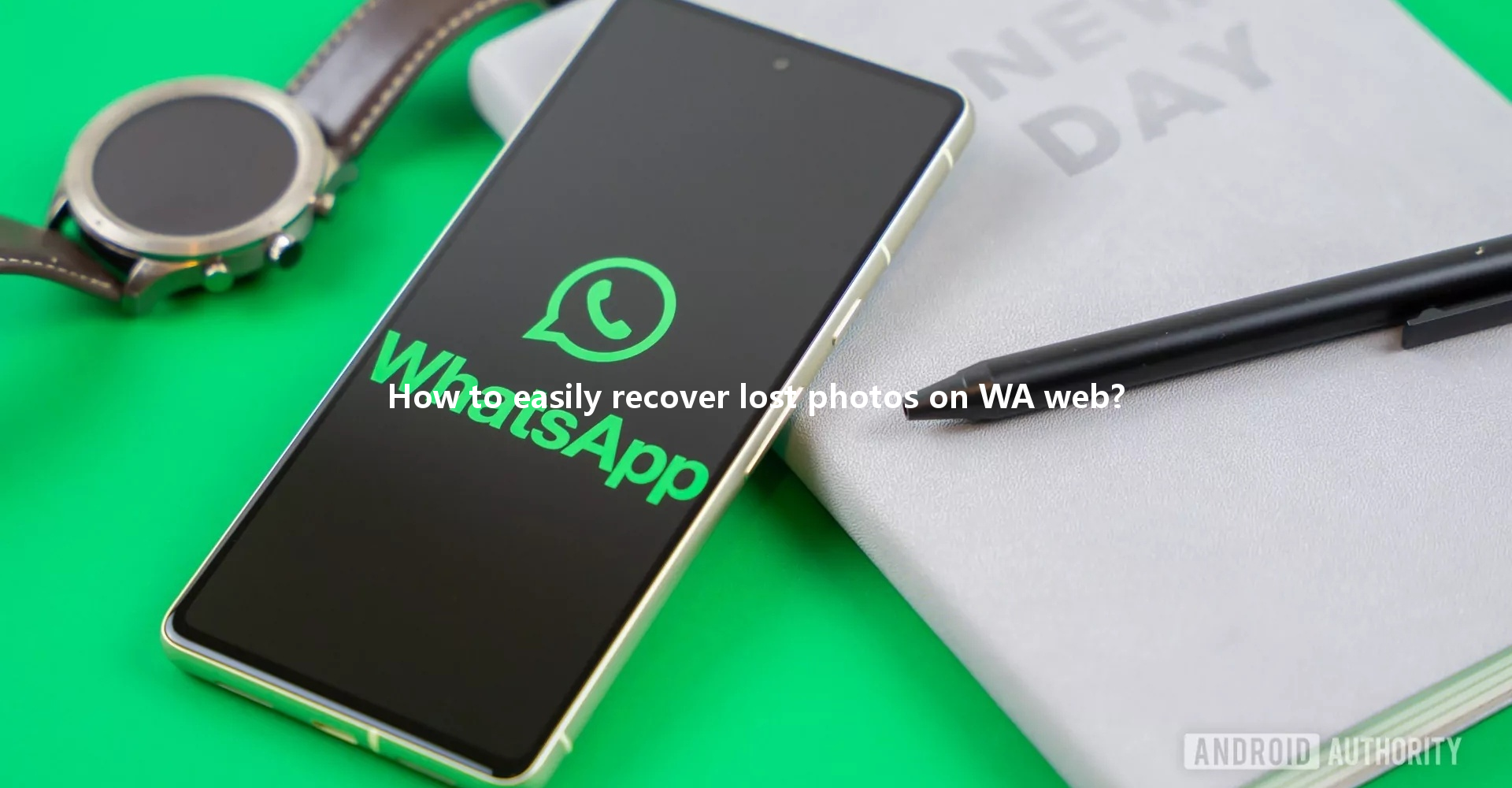 How to easily recover lost photos on WA web? 一